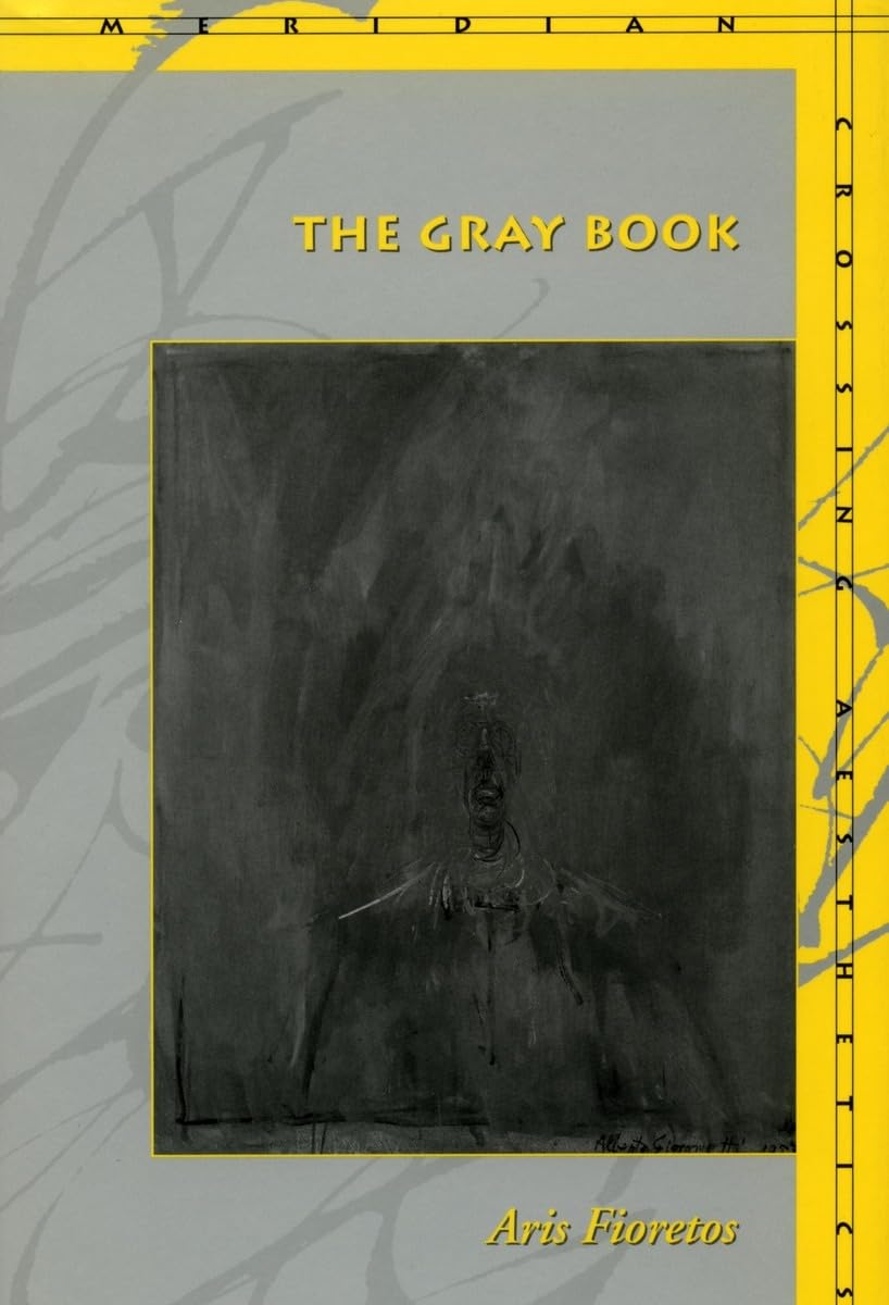 The Gray Book (Meridian: Crossing Aesthetics) - Contemporary Philosophy & Critical Theory for Scholars, Researchers & Book Collectors - Perfect for Academic Studies & Literary Analysis