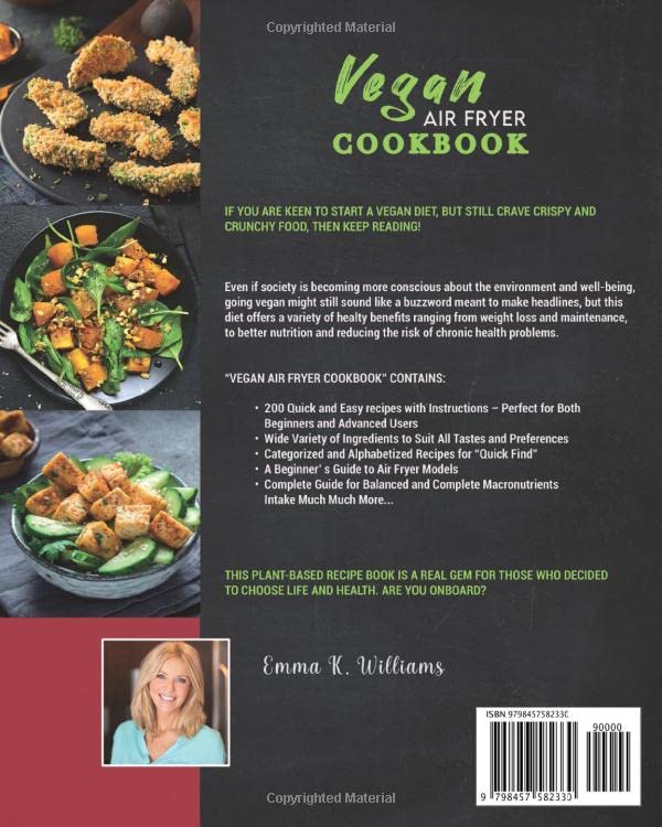 Vegan Air Fryer Cookbook: 200 Healthy Plant-Based Recipes for Frying, Baking, Grilling & Roasting - Perfect for Quick Meals, Weight Loss & Family Dinners