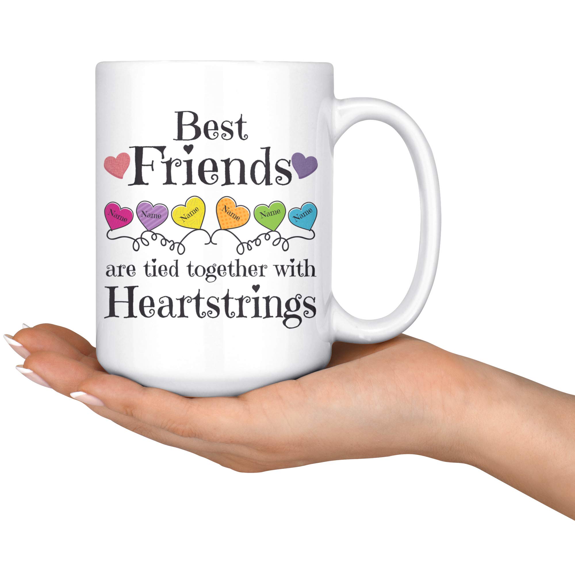 Best Friends Custom Mug - Personalized with Up to 6 Names & Heartstrings Design - 15oz White Coffee Cup for BFF, Birthday, Valentine's Day & Christmas Gifts - Perfect for Coffee, Tea & Hot Chocolate at Home or Office
