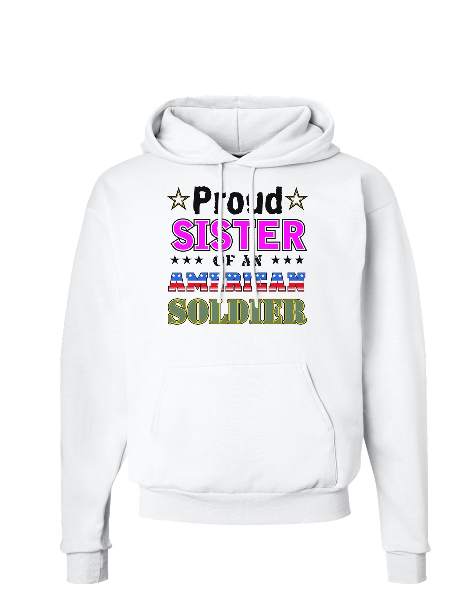 Proud Sister of an American Soldier Hoodie - Comfortable Pullover Sweatshirt for Military Family Support | Perfect for Veterans Day, Deployment & Patriotic Events
