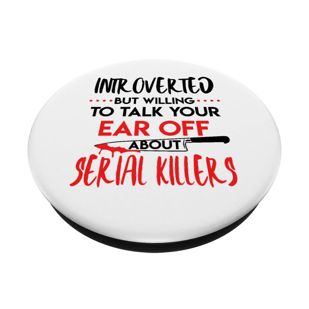 True Crime Enthusiast Gift - Funny Serial Killer Introvert PopSockets Phone Grip & Stand for iPhone, Android, Tablets - Perfect for Crime Podcast Fans & Mystery Lovers