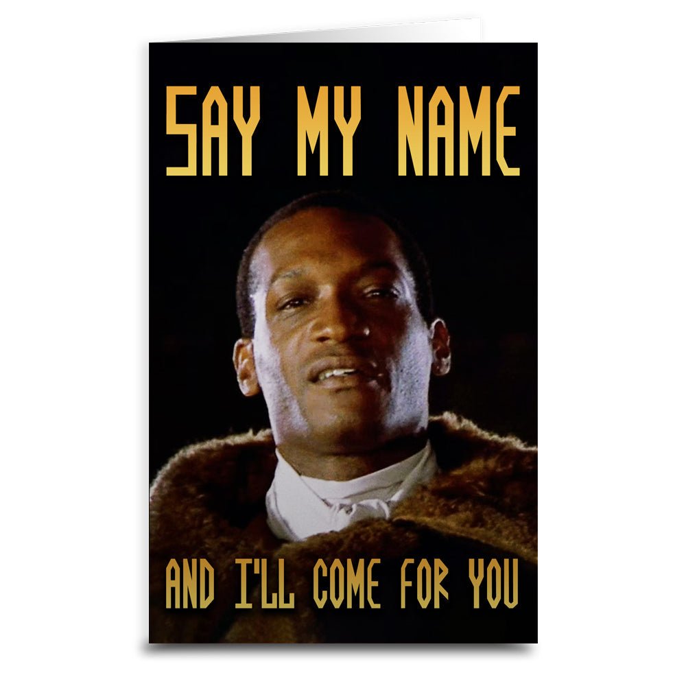 Candyman Say My Name Greeting Card - Funny Birthday Card for Friends, Halloween Party Invitation - Perfect for Birthdays, Halloween Events & Gag Gifts