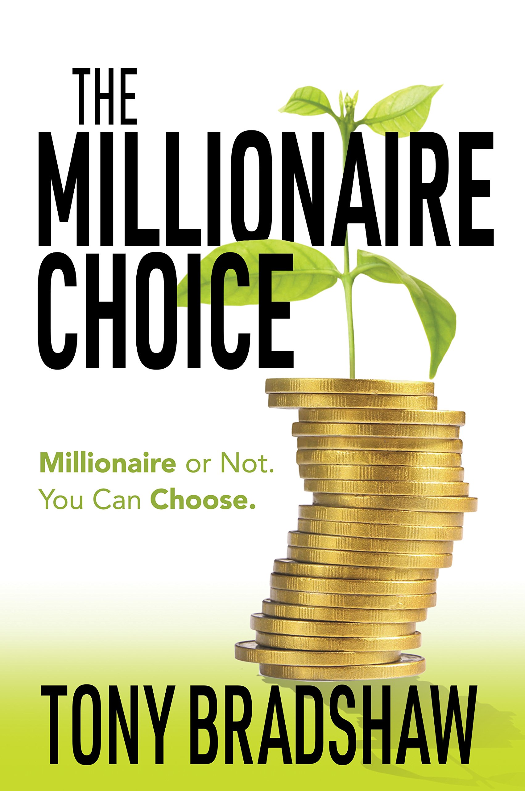 The Millionaire Choice: Millionaire or Not - You Can Choose | Motivational Book for Financial Success & Wealth Building