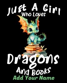 Custom Name-who Loves Dragons and Books