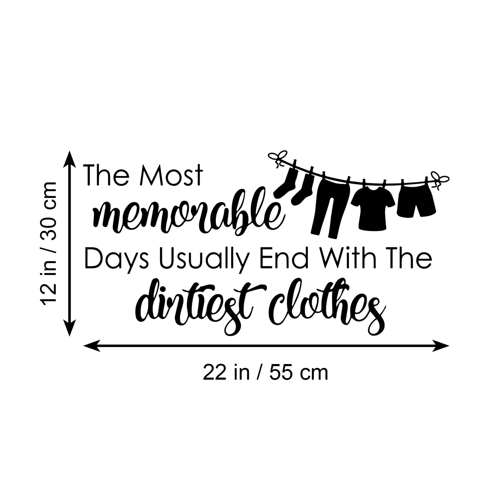 Funny Laundry Room Wall Decal - 'The Most Memorable Days End with The Dirtiest Clothes' Vinyl Quote Sticker - Perfect for Laundry Room Decor, Mudroom, or Kids Play Area