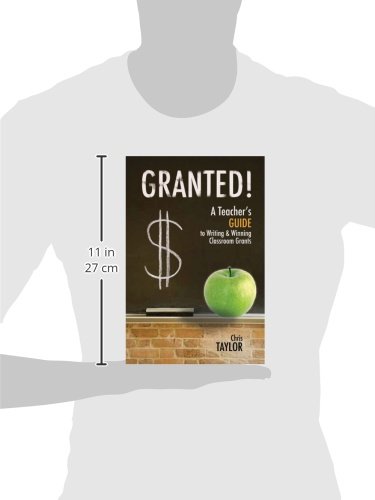 Granted!: The Ultimate Teacher's Guide to Writing & Winning Classroom Grants - Perfect for Educators Seeking Funding for School Projects & Supplies