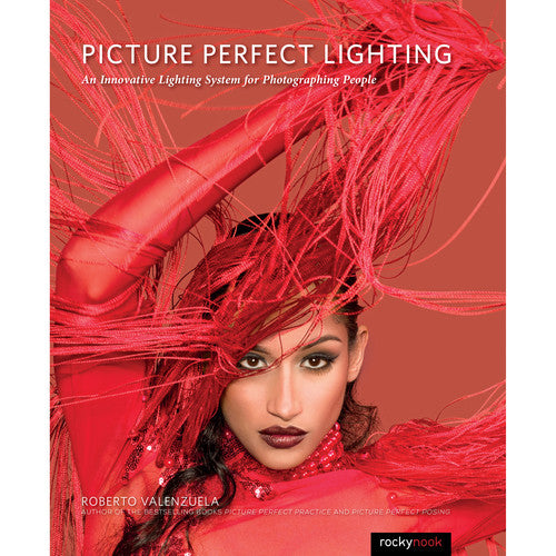 Roberto Valenzuela Picture Perfect Lighting Book - Innovative Lighting System for Portrait Photography | Perfect for Studio, Wedding & Outdoor Photography