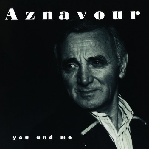 You And Me by Charles Aznavour - 2011 Audio CD | Romantic French Music for Weddings, Anniversaries & Relaxation