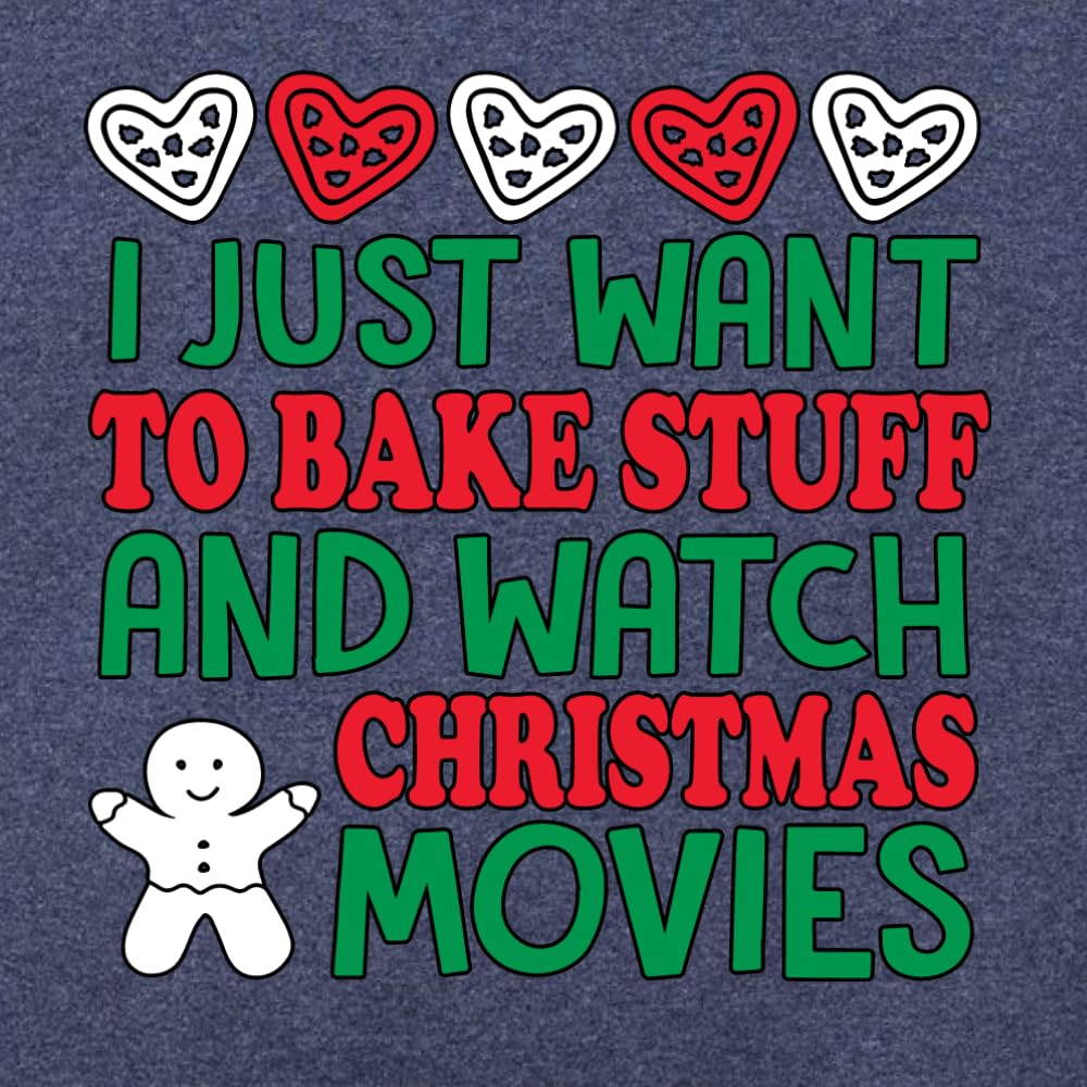 Wild Bobby 'I Just Want to Bake Stuff and Watch Christmas Movies' Graphic Sweatshirt | Unisex Christmas Crewneck Pullover | Cozy Holiday Baking & Movie Night Outfit