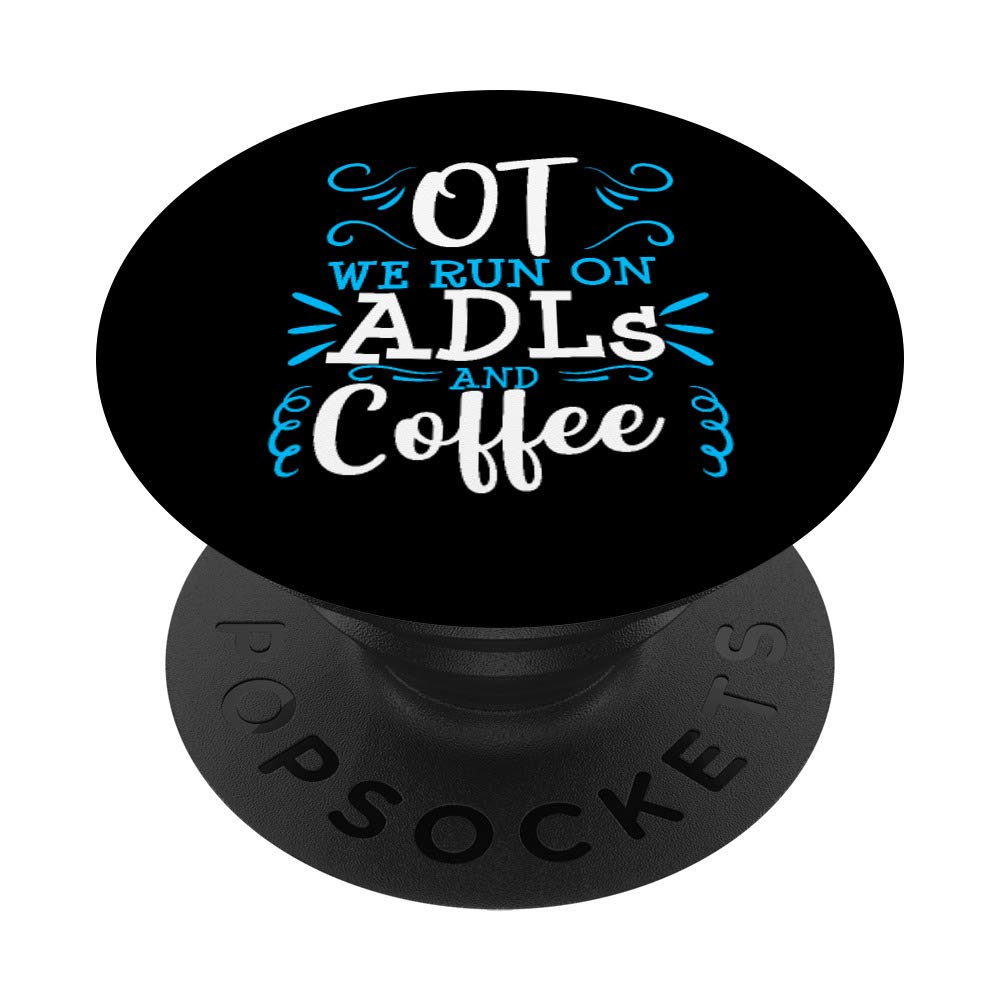 Funny Occupational Therapist OT Therapy ADLs Coffee Mug Design - Swappable PopSocket Grip for Phones & Tablets | Perfect Gift for Therapists, OT Students & Healthcare Workers