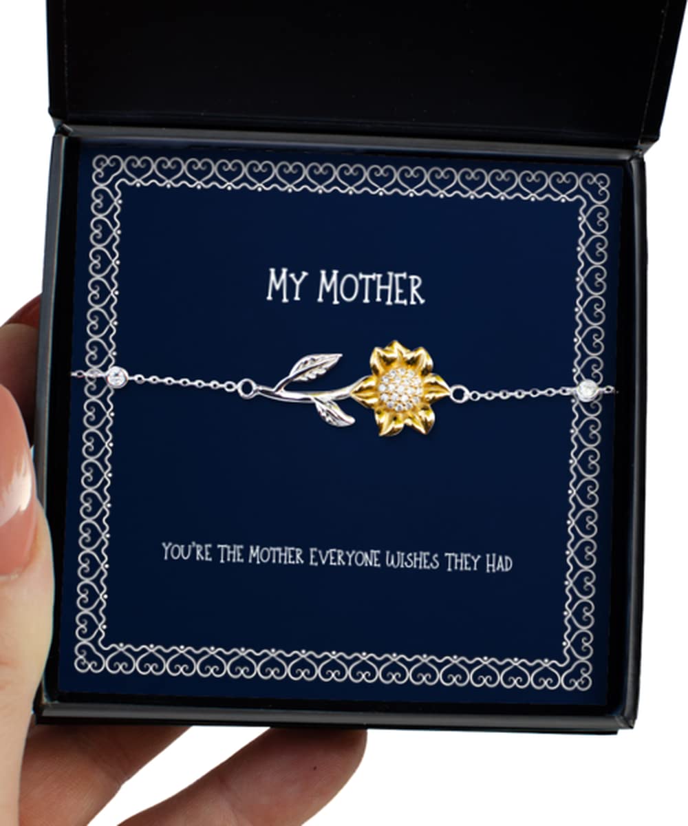 Sunflower Bracelet for Mom - Inspirational 'You're The Mother Everyone Wishes They Had' Gift - Perfect for Mother's Day, Birthday & Appreciation Gifts - Jewelry for Women