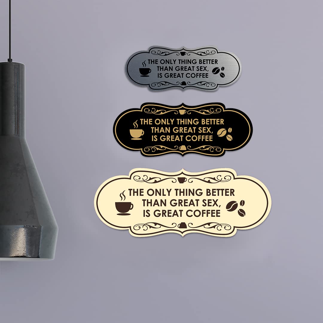 Brushed Gold 'Better Than Great Sex is Great Coffee' Designer Sign - Large Wall Decor for Coffee Lovers, Kitchen & Office Humor