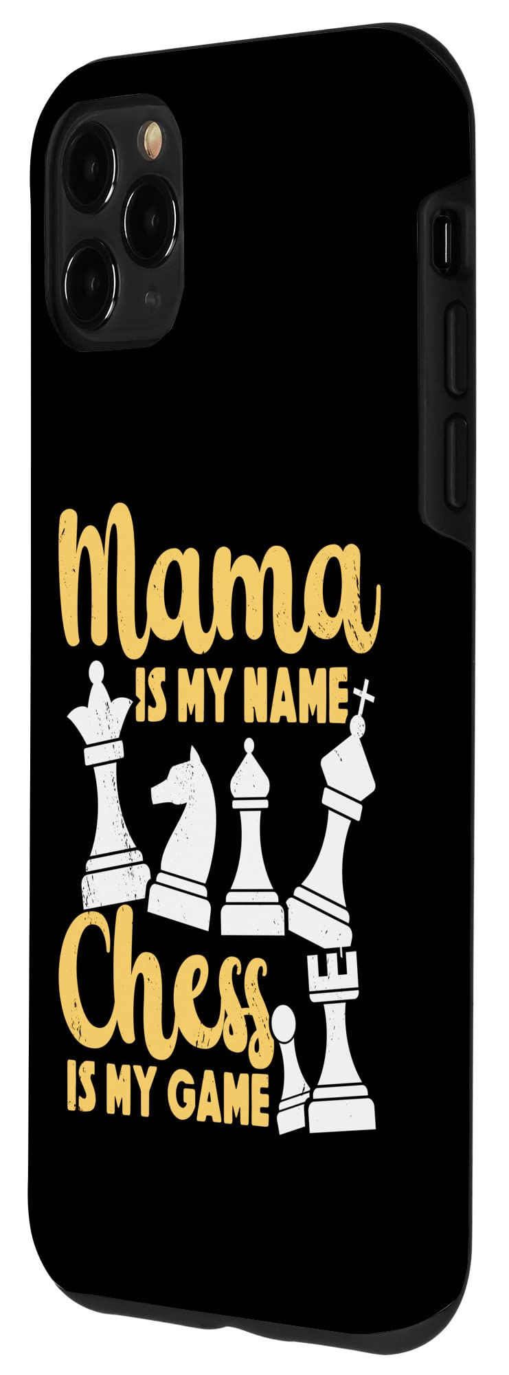 iPhone 11 Pro Max Case - 'Mama Is My Name Chess Is My Game' Funny Chess Design Phone Cover - Perfect Gift for Chess Lovers & Proud Moms