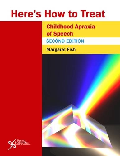 Here's How to Treat Childhood Apraxia of Speech - Second Edition | Speech Therapy Guide for Kids | Home & Classroom Use for Parents & Educators