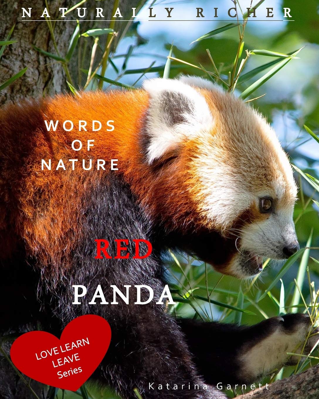 Red Panda Words of Nature Book - Love Learn Leave Inspirational Story for Kids & Adults - Perfect for Bedtime Reading, Classroom Learning & Nature Enthusiasts