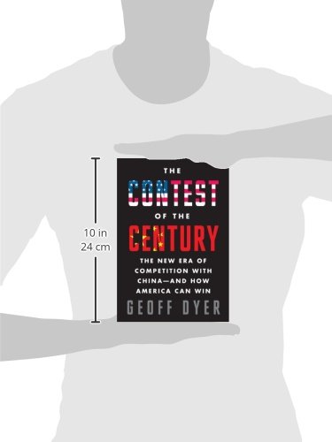 The Contest of the Century: US-China Competition in the New Era - How America Can Win | Geopolitical Strategy Book for Policy Makers & Global Affairs Enthusiasts