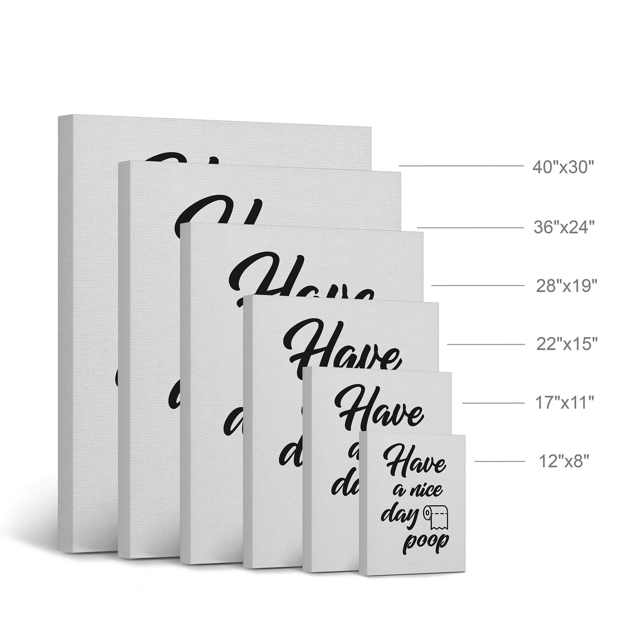 Funny Poop Quote Canvas Print - 'Have a Nice Day' Bathroom Wall Art Decor - 40x30 Inch Ready to Hang Toilet Humor Sign - Made in USA - Perfect for Bathroom, Powder Room & Home Office Decoration