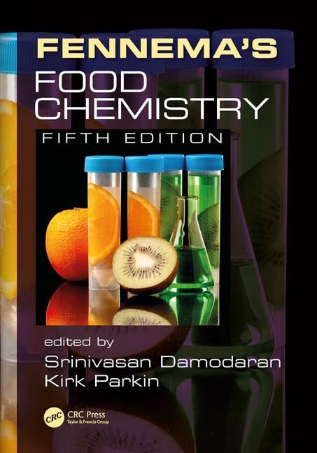 Fennema's Food Chemistry: Principles & Applications for Food Science Professionals | Essential Textbook for Students & Researchers in Food Technology