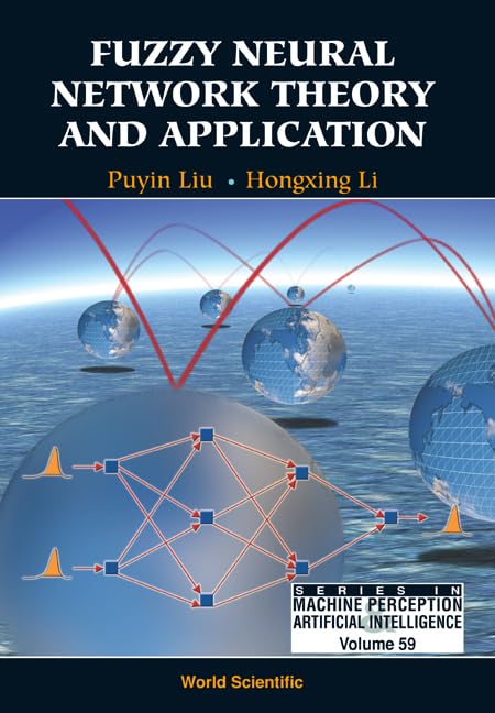 Fuzzy Neural Network Theory and Applications - Machine Perception & AI Book Series Vol. 59 | Research & Practical Implementation for AI Development