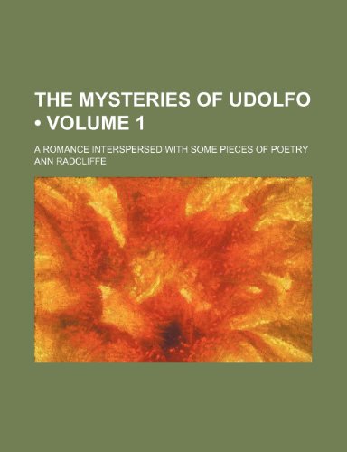 The Mysteries of Udolpho (Volume 1) - Gothic Romance Novel with Poetry | Classic Literature for Book Lovers & Gothic Fiction Fans | Perfect for Reading Nights & Book Club Discussions