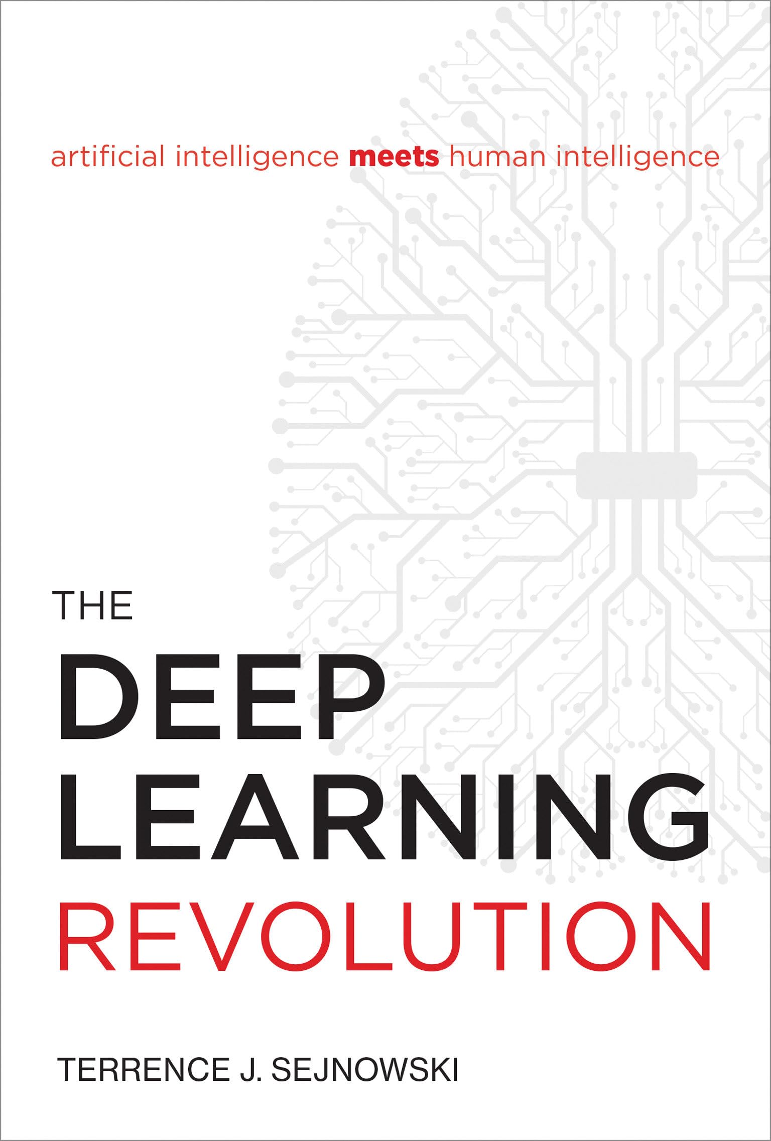 The Deep Learning Revolution (MIT Press) - Essential Guide for AI Enthusiasts, Students & Professionals - Perfect for Research, Study & Tech Innovation