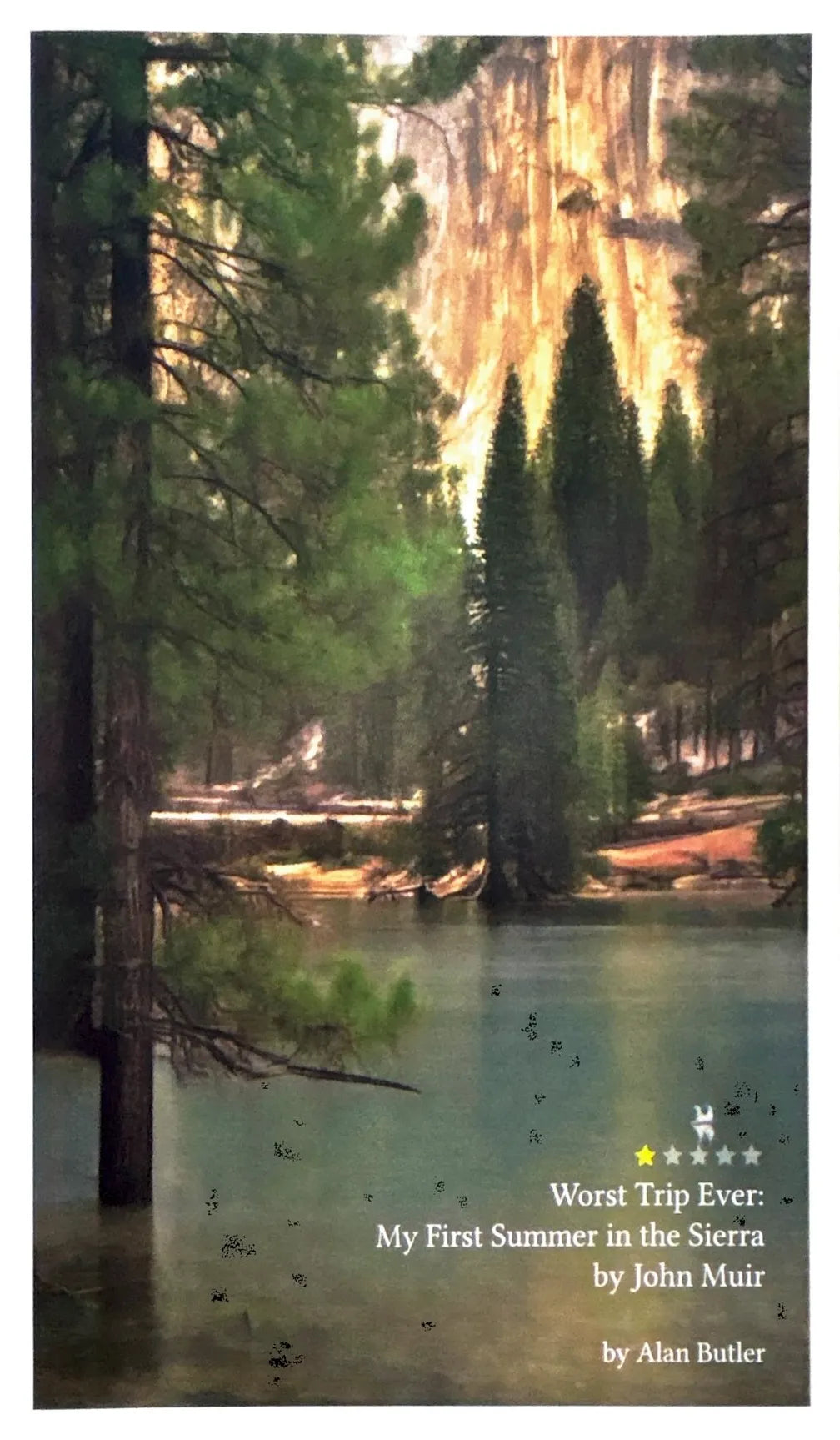 Worst Trip Ever: My First Summer In The Sierra by John Muir & Alan Butler - Classic Nature Memoir for Outdoor Enthusiasts, Hikers and Adventure Seekers