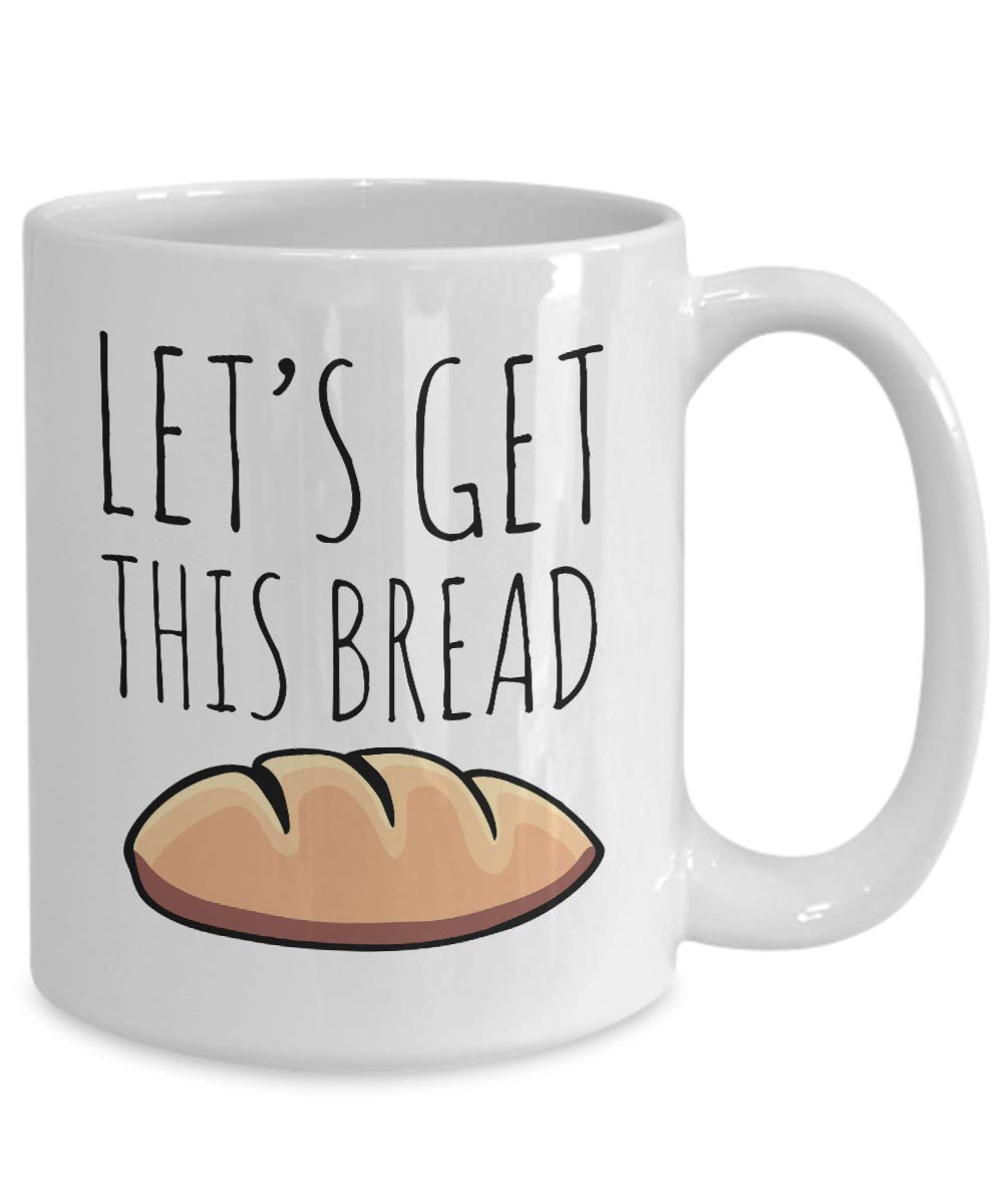 Let's Get This Bread Mug - Funny Coffee Cup for Tea & Hot Drinks - Perfect for Office, Home & Gifts - Hollywood & Twine Ceramic Mug