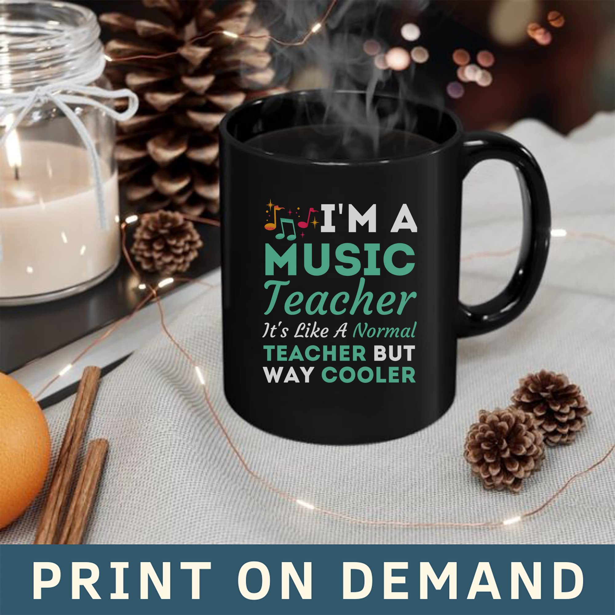 Funny Music Teacher Gift - 11Oz Black Coffee Mug for Birthday, Appreciation & Retirement - Perfect for Tea, Coffee & Hot Drinks