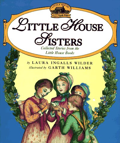 Little House Sisters: Classic Stories from the Little House Books | Heartwarming Tales for Family Reading & Childhood Memories