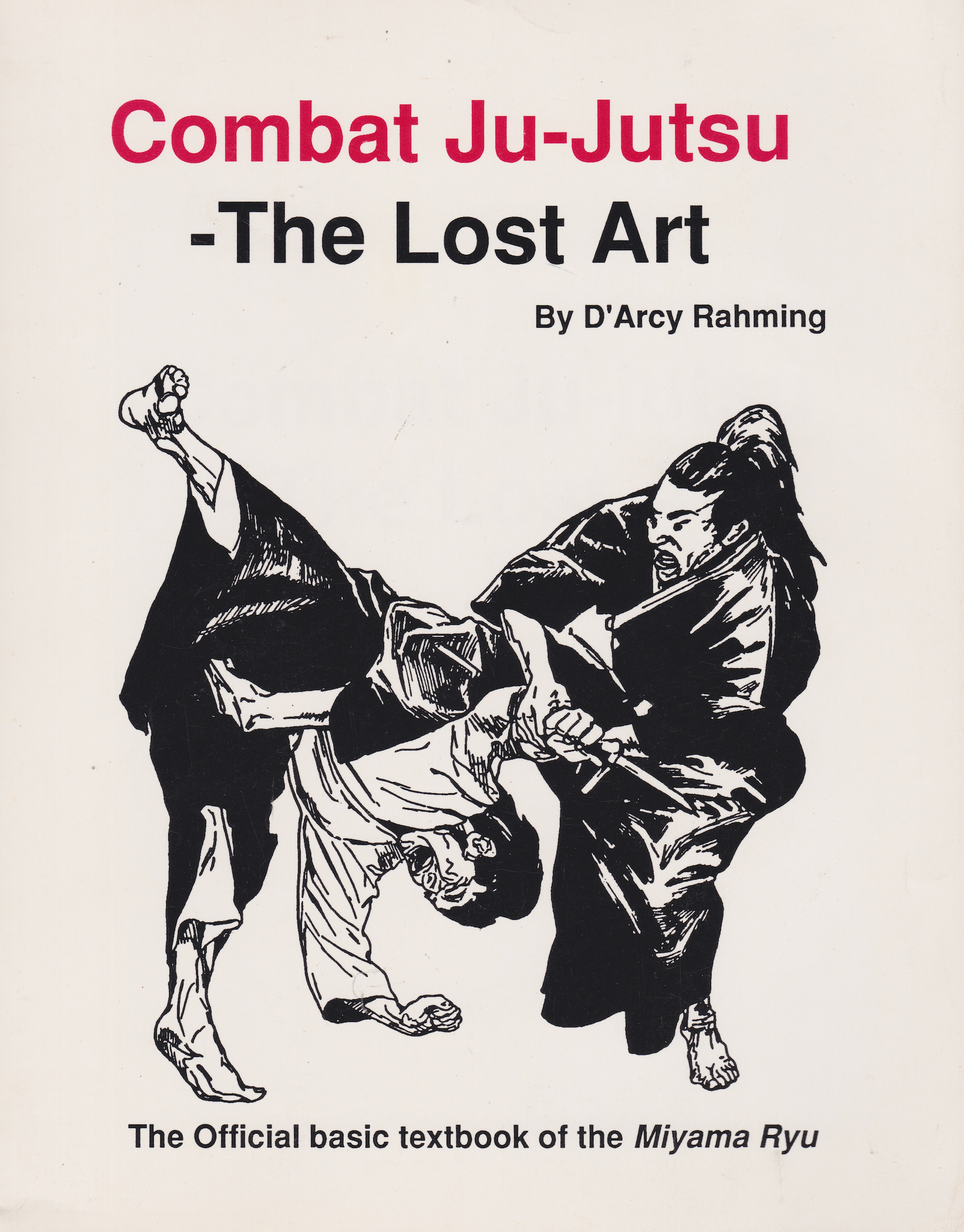Combat Jujutsu The Lost Art: Official Miyama Ryu Jujutsu Textbook by Darcy Rahming (Used) - Martial Arts Training, Self-Defense Techniques & Historical Study