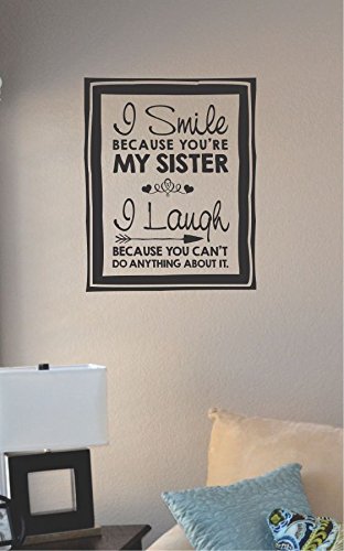 JS Artworks 'Smile Because You're My Sister' Funny Sibling Vinyl Wall Decal - Perfect for Bedroom, Nursery & Family Room Decor