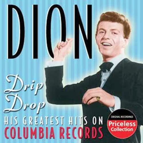 Drip Drop: His Greatest Hits on Columbia - Best Music Collection for Relaxation, Workouts & Road Trips