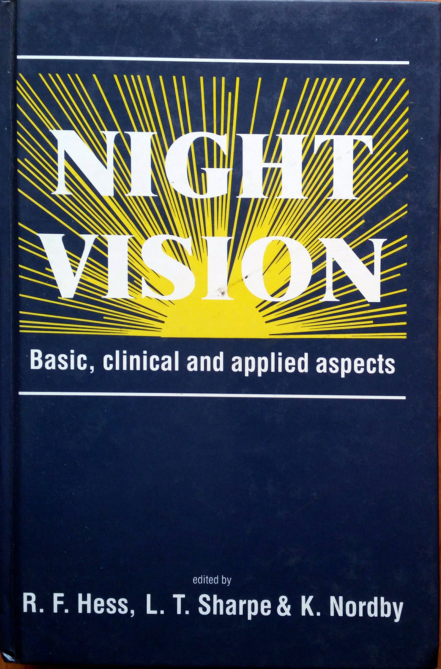 Night Vision: Basic, Clinical and Applied Aspects - Essential Guide for Medical Professionals & Researchers | Perfect for Ophthalmology Studies, Military Applications & Low-Light Vision Research