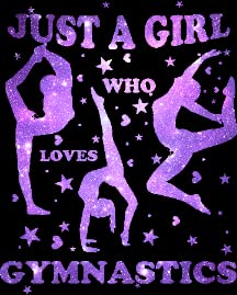 Just a Girl Who Loves Gymnastics