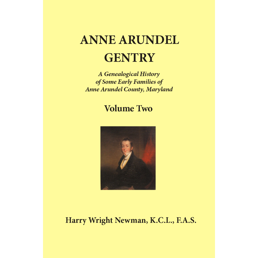 Anne Arundel Gentry Vol. 2: Genealogical History of Early Maryland Families in Anne Arundel County | Perfect for Genealogy Research & Maryland Ancestry Studies