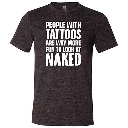 Funny Unisex T-Shirt for Tattoo Lovers - Perfect for Parties, Gifts & Casual Wear