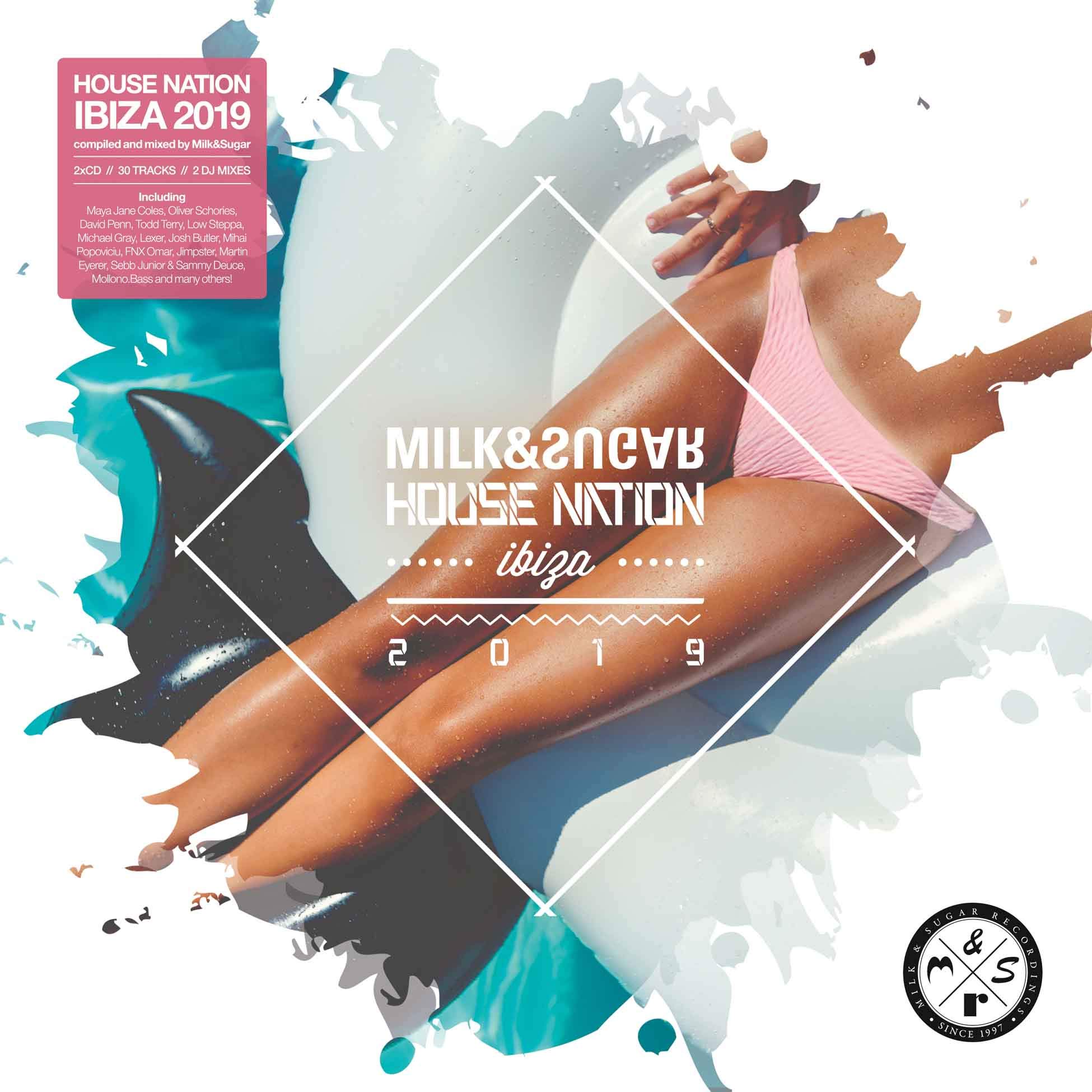 Milk & Sugar House Nation Ibiza 2019 - Official Album & Dance Music Collection for Parties, Clubs & Summer Vibes