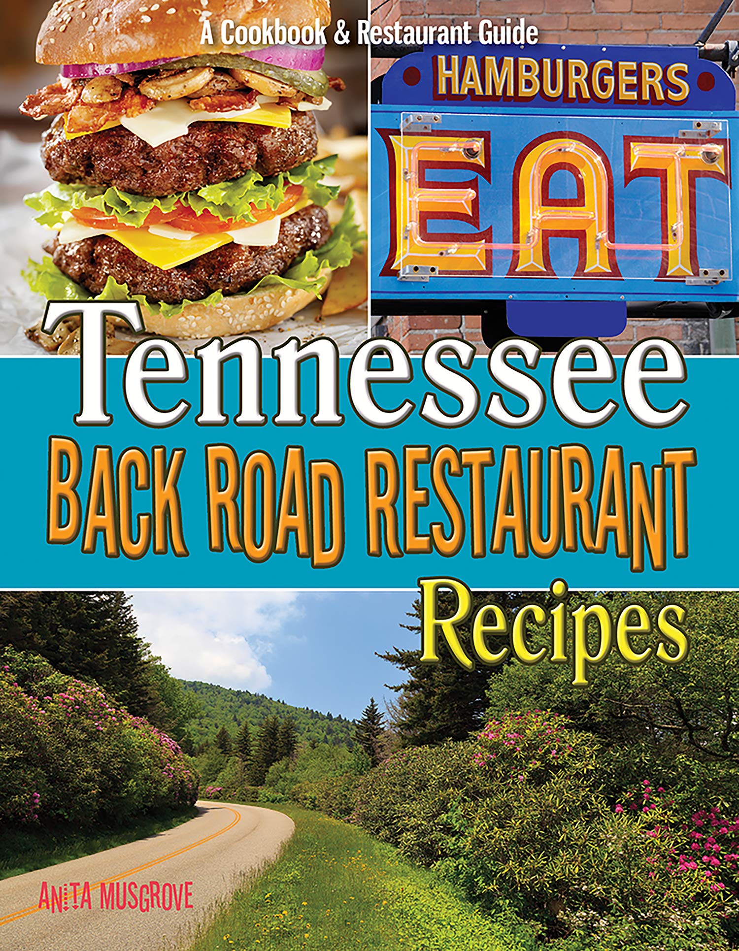 Authentic Tennessee Back Road Restaurant Recipes Cookbook - Classic Southern Dishes & Comfort Food for Home Cooking & Entertaining