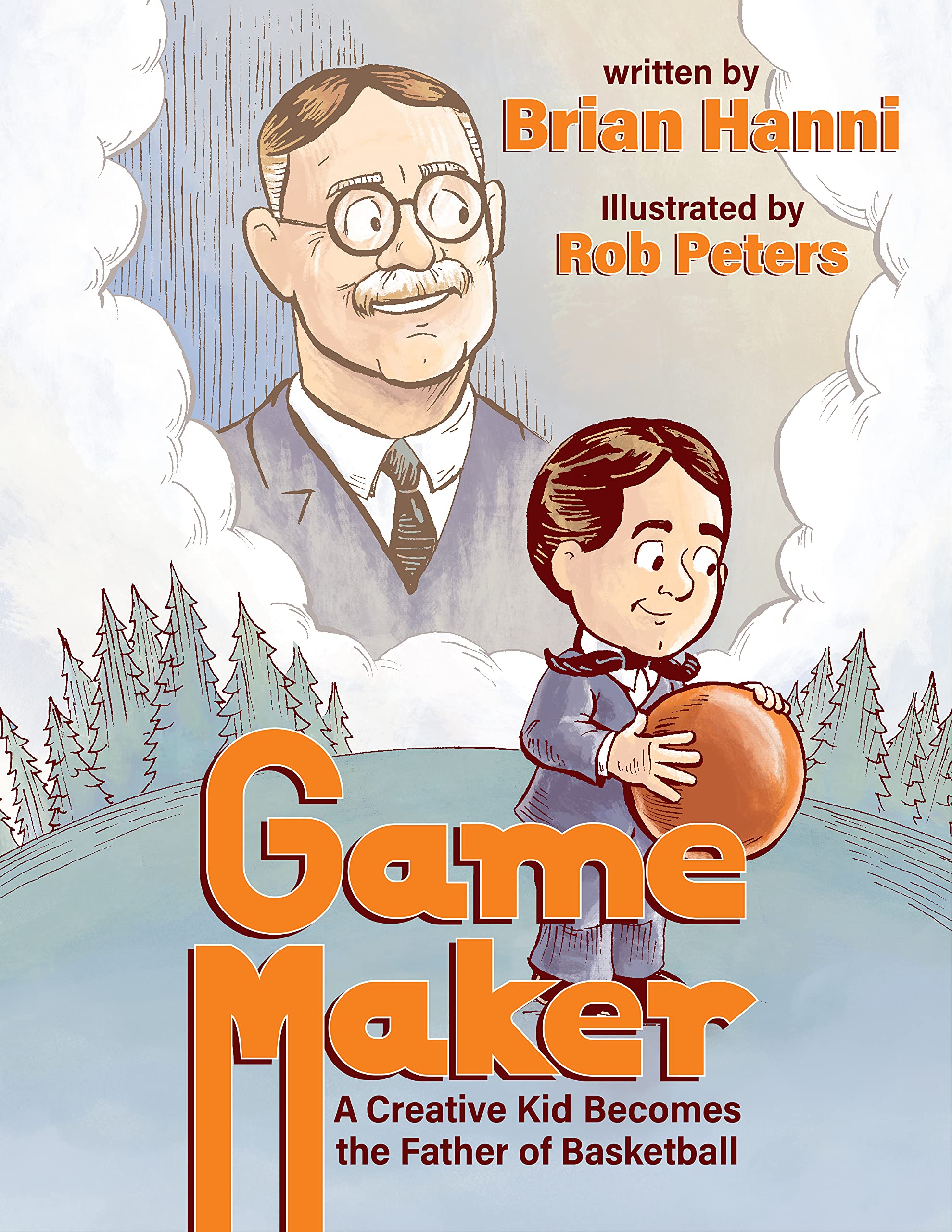 Game Maker: How a Creative Kid Became the Father of Basketball | Inspirational Sports Story for Young Athletes & Coaches