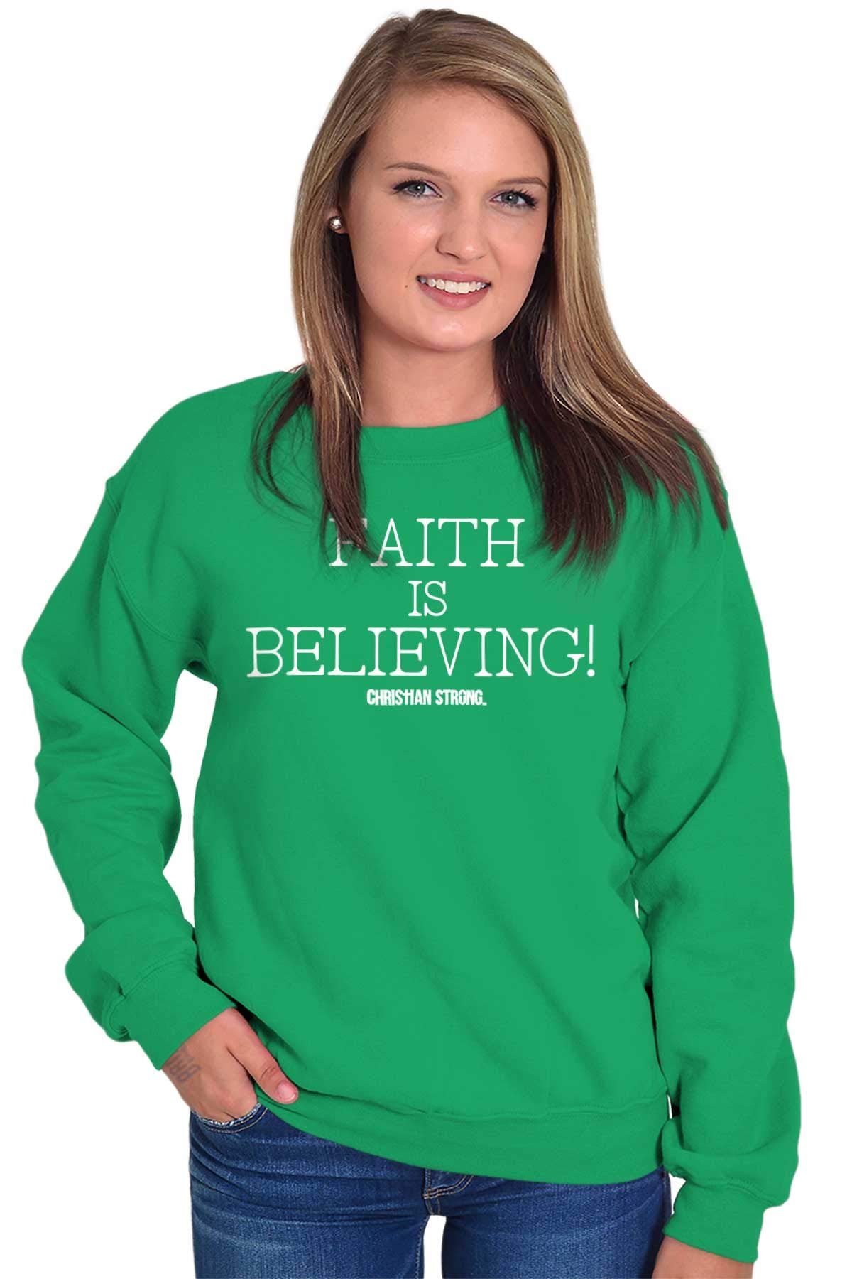 Faith is Believing Christian Love Women's Crewneck Sweatshirt - Comfortable Religious Apparel for Church, Bible Study & Daily Wear