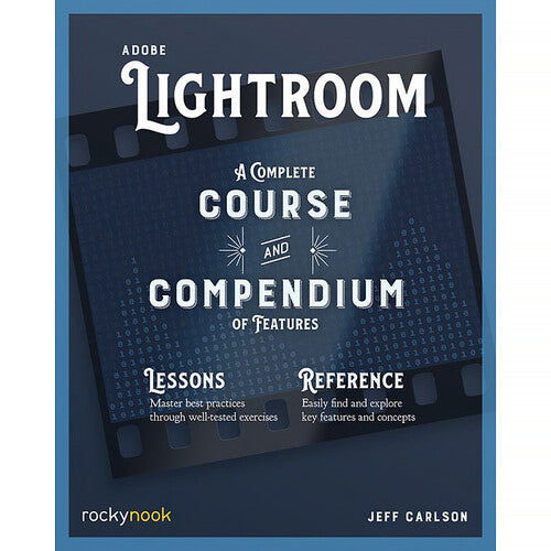 Adobe Lightroom Complete Course & Feature Guide - Master Photo Editing for Professionals & Hobbyists | Perfect for Photography, Social Media & Creative Projects