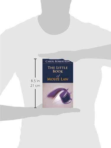 The Little Book of Movie Law (ABA Little Books Series) - Essential Legal Guide for Film Industry Professionals & Movie Enthusiasts - Perfect for Film Students, Producers, and Entertainment Lawyers