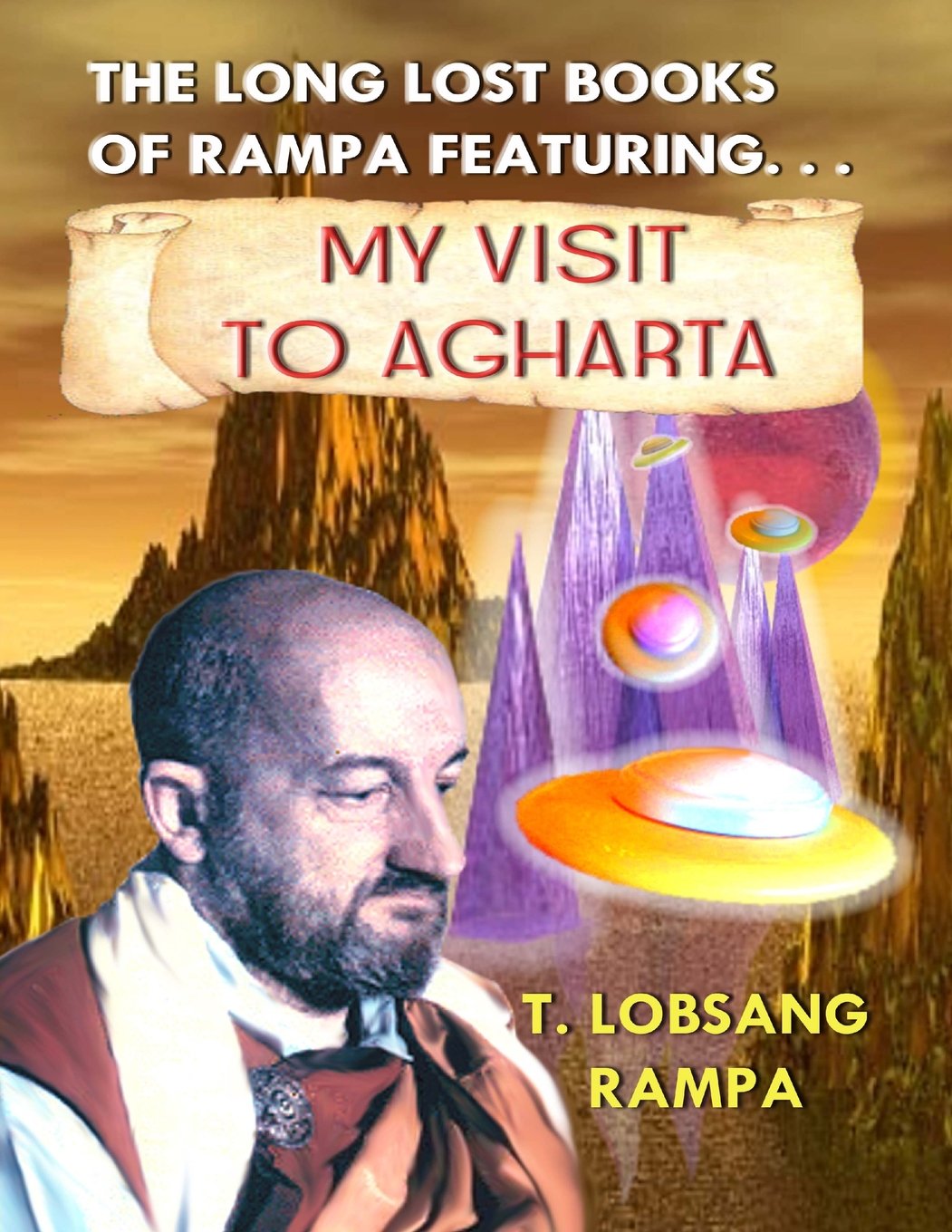 My Journey to Agharta: The Lost Books of Rampa - Ancient Wisdom & Spiritual Exploration for Meditation & Self-Discovery