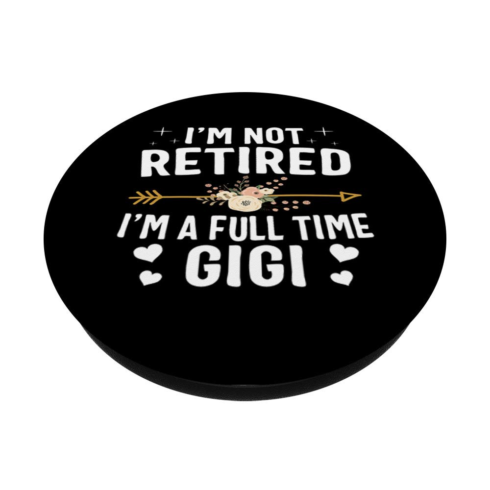 Not Retired Full Time Gigi Christmas Gifts - PopSockets Grip and Stand for Phones and Tablets - Perfect for Travel, Work, and Everyday Use