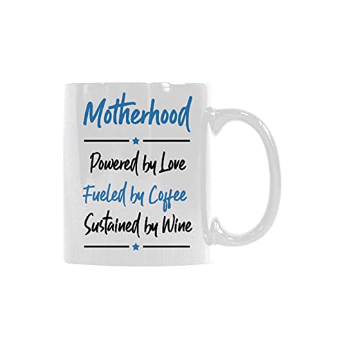 Funny Coffee Mugs with Inspirational Quotes - Motherhood Powered by Love, Fueled by Coffee, Sustained by Wine - Perfect for Tea & Coffee Lovers - Great Gift for Moms, Housewarming & Office Use