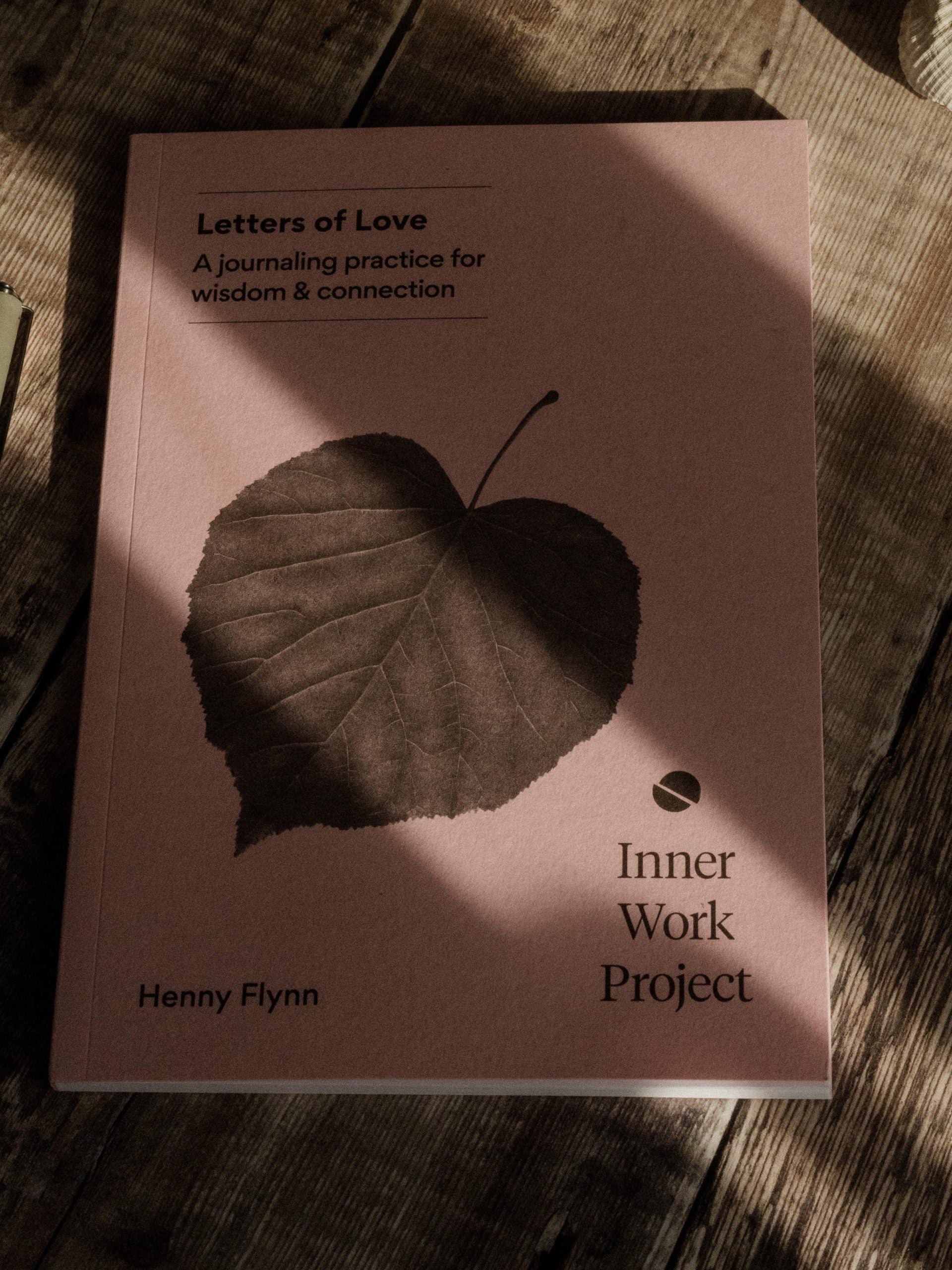 The Inner Work Project Journal - Letters of Love | Self-Discovery & Personal Growth Notebook | Perfect for Therapy, Mindfulness & Healing Practices