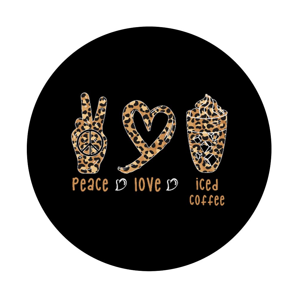 Peace Love Iced Coffee Cute Leopard Print Phone Grip - Swappable PopSocket for iPhone & Samsung | Perfect for Coffee Lovers & Trendy Phone Accessories (Office, Travel, Daily Use)