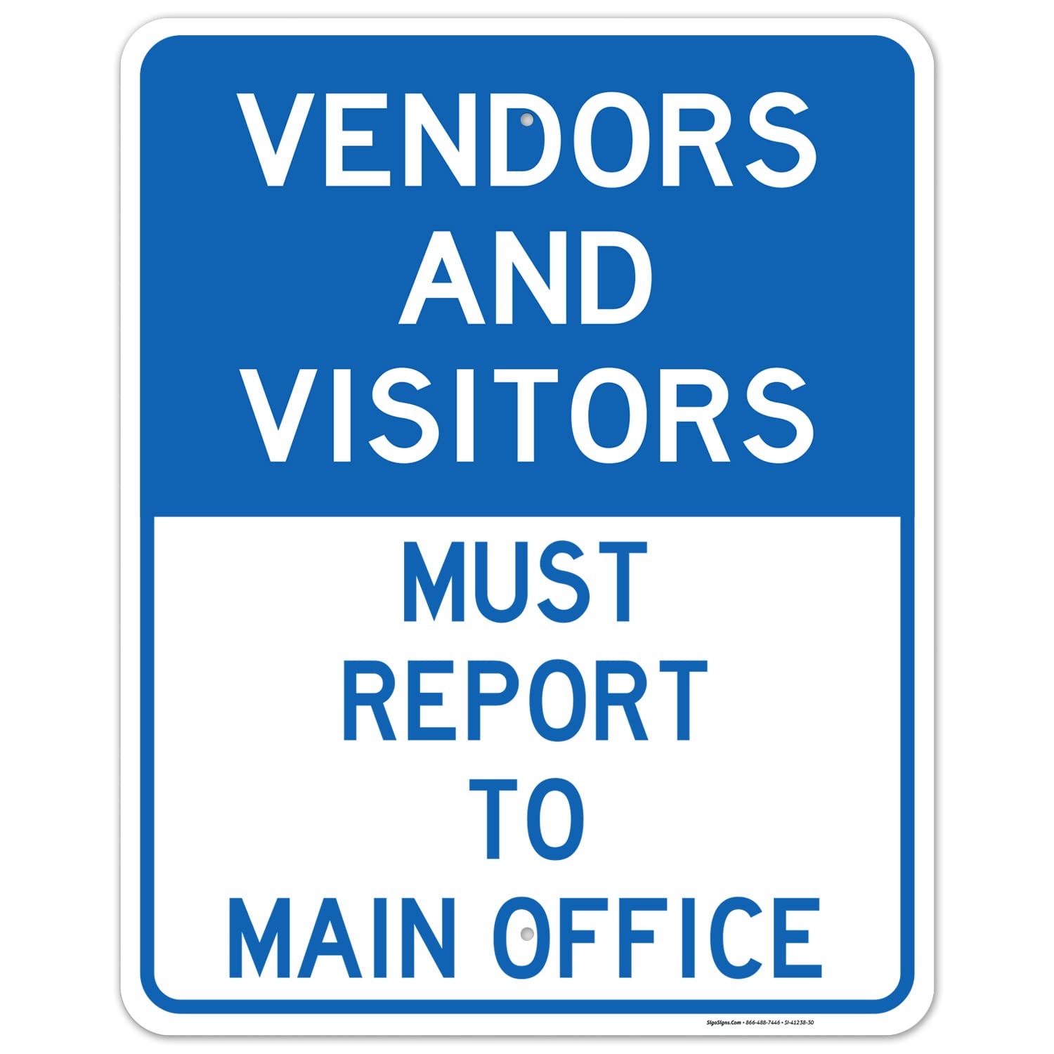 Vendors & Visitors Report to Main Office Sign - 24x30 Inches Rust-Free .063 Aluminum - Fade Resistant Office Sign for Indoor/Outdoor Use - Easy Mounting Business Signage - Made in USA - Perfect for Offices, Warehouses, Schools & Public Buildings