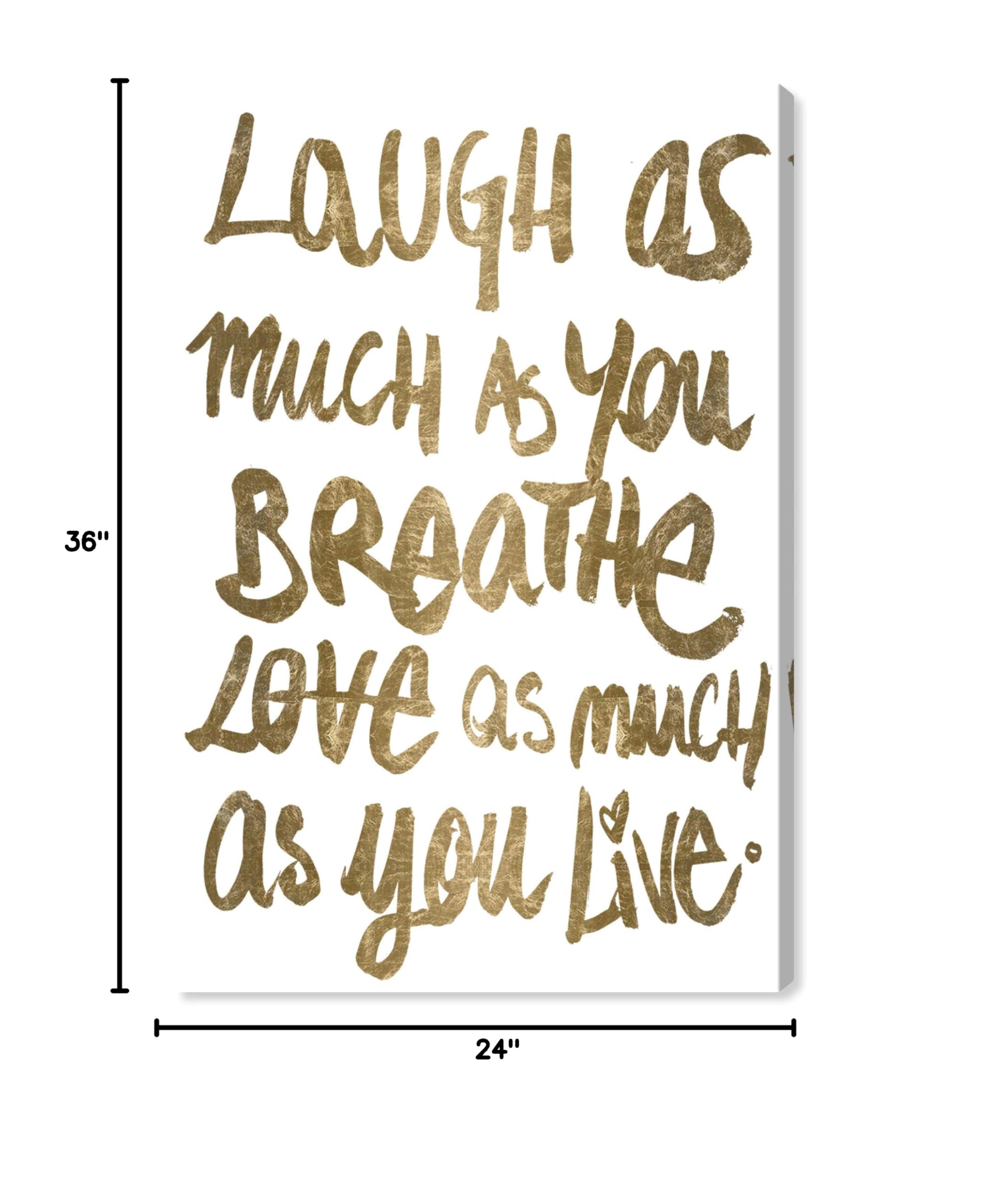 Oliver Gal Artist Co. Typography & Quotes Canvas Wall Art Print - 24x36 Inch Gold & White Home Decor for Living Room, Bedroom & Office - Inspirational Laugh Quote Artwork