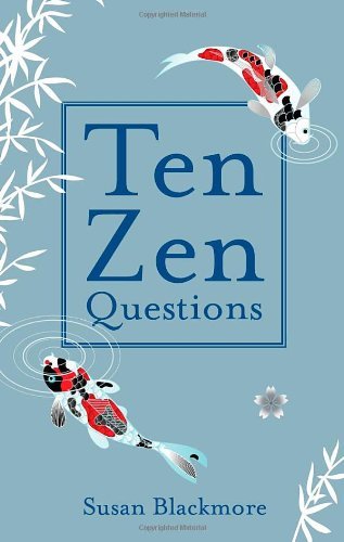 Ten Zen Questions by Susan Blackmore - Exploring Consciousness & Meditation - Perfect for Mindfulness Practice & Spiritual Growth